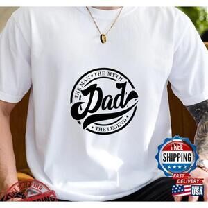 Legend Dady Man Dad Unisex Tee Classic